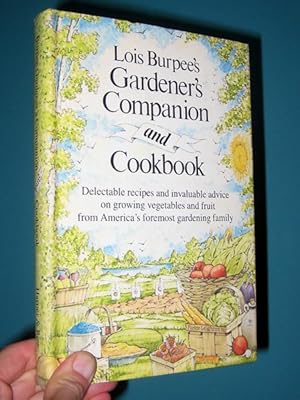 Image du vendeur pour Lois Burpee's Gardener's Companion and Cookbook mis en vente par cookbookjj