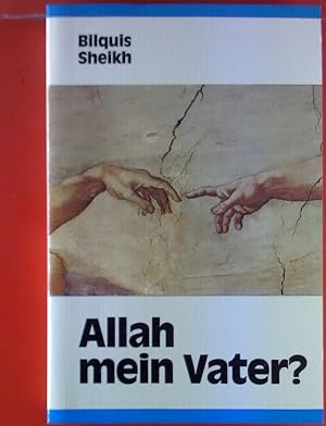 Seller image for Allah mein Vater? Mein Weg von Mohammed zu Christus. for sale by biblion2