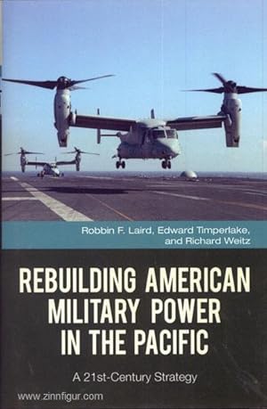 Bild des Verkufers fr Rebuilding american Military Power in the Pacific. A 21st-Century Strategy zum Verkauf von Berliner Zinnfiguren