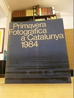 PRIMAVERA FOTOGRÀFICA A CATALUNYA 1984.