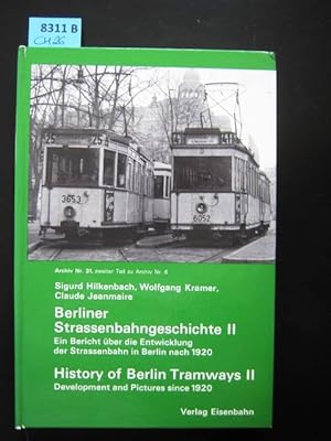 Berliner Straßenbahngeschichte II. Ein Bericht über die Entwicklung der Straßenbahn in Berlin nac...