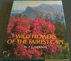 Bild des Verkufers fr Wild Flowers of the Fairest Cape zum Verkauf von Chapter 1