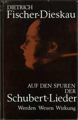 Bild des Verkufers fr Auf den Spuren der Schubert-Lieder. Werden - Wesen - Wirkung. Mit 76 Abbildungen. zum Verkauf von Antiquariat Weinek