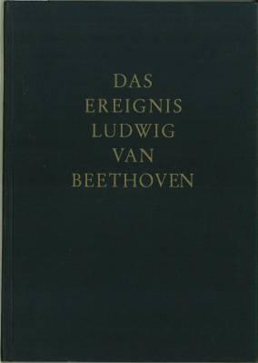 Imagen del vendedor de Das Ereignis Ludwig van Beethoven. a la venta por Antiquariat Weinek