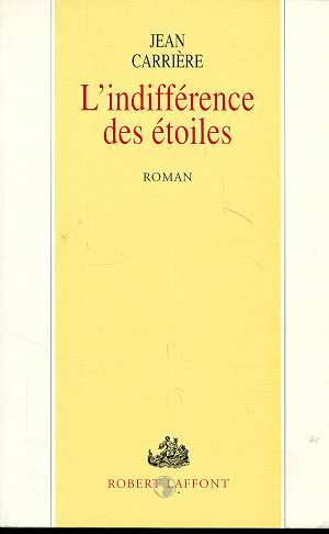 Seller image for L'Indifference des Etoiles for sale by librairie philippe arnaiz