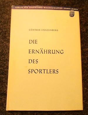 Seller image for Die Ernhrung des Sportlers. Grundlagen der Leistungskraft. for sale by Antiquariat Maralt