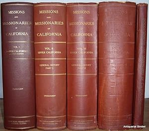 The missions and missionaries of California. Mischauflage. 4 Bände und Index, zusammen 5 Bände.