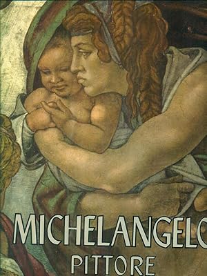 Bild des Verkufers fr Michelangelo Pittore zum Verkauf von Librodifaccia
