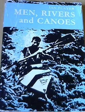Seller image for Men, Rivers and Canoes for sale by Chapter 1