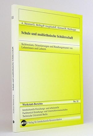 Imagen del vendedor de Schule und multiethnische Schlerschaft : Sichtweisen, Orientierungen und Handlungsmuster von Lehrerinnen und Lehrern : (Reihe: Interkulturelle Forschungs- und Arbeitsstelle: Werkstattberichte, Nr. 11) a la venta por exlibris24 Versandantiquariat