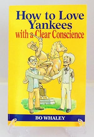 Seller image for How to Love Yankees With a Clear Conscience for sale by The Parnassus BookShop