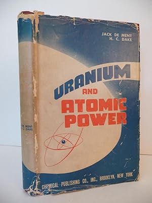 Seller image for Uranium and Atomic Power. With Appendix on the Atomic Bomb for sale by ARABESQUE BOOKS
