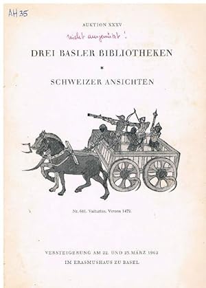Auktion XXXV: Drei Basler Bibliotheken. Schweizer Ansichten. Versteigerung am 22. und 23. März 19...