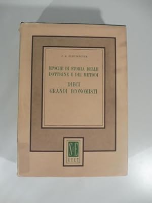 Bild des Verkufers fr Epoche di storia delle dottrine e dei metodi. Dieci grandi economisti zum Verkauf von Coenobium Libreria antiquaria