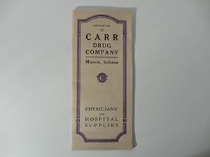 Carr Drug Company. Muncie, Indiana. Physicians' and hospital supplies