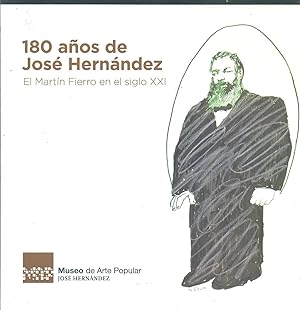 180 AÑOS DE JOSÉ HERNÁNDEZ. EL MARTÍN FIERRO EN EL SIGLO XXI