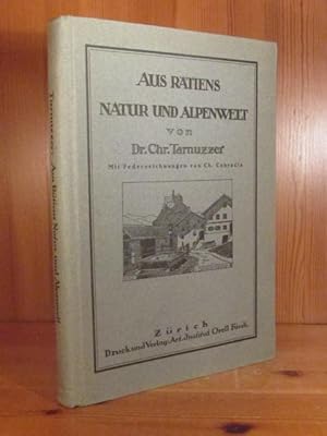 Aus Rätiens Natur und Alpenwelt. Mit Federzeichnungen von Ch. Conradin.