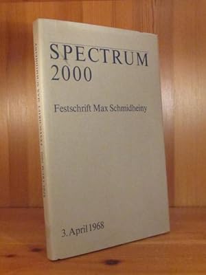 Spectrum 2000. Festschrift zum 60. Geburtstag von Max Schmidheiny, Heerbrugg.