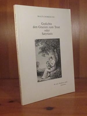 Bild des Verkufers fr Gedichte den Grazien zum Trost oder Satyriasis. zum Verkauf von Das Konversations-Lexikon