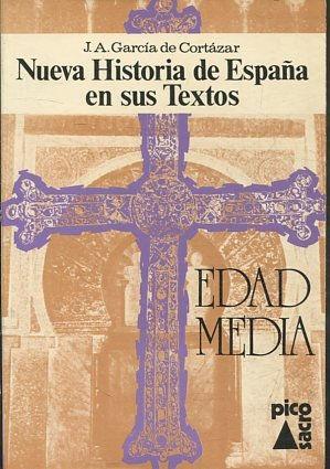 NUEVA HISTORIA DE ESPAÑA EN SUS TEXTOS. PREHISTORIA Y EDAD MEDIA.