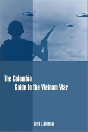 Seller image for The Columbia Guide to the Vietnam War.; (Columbia Guides to American History and Cultures.) for sale by J. HOOD, BOOKSELLERS,    ABAA/ILAB