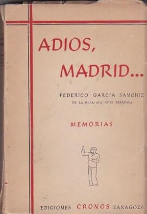 Imagen del vendedor de Adios, Madrid.Memorias de Madrid y del autor, referentes a las dos primeras decadas del siglo a la venta por LIBRERA GULLIVER