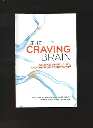 Seller image for The Craving Brain Science, Spirituality and the Road to Recovery for sale by Elder's Bookstore