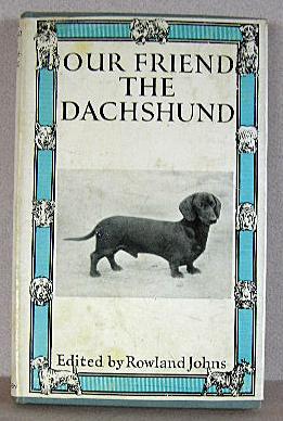 OUR FRIEND THE DACHSHUND