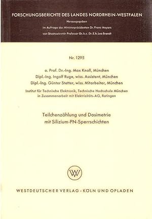 Image du vendeur pour Teilchenzhlung und Dosimetrie mit Silizium-PN-Sperrschichten. (Nordrhein-Westfalen: Forschungsberichte des Landes Nordrhein-Westfalen ; Nr. 1295). mis en vente par Brbel Hoffmann