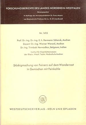Seller image for Stckigmachung von Feinerz auf dem Wanderrost in Gemischen mit Feinkohle. (Nordrhein-Westfalen: Forschungsberichte des Landes Nordrhein-Westfalen ; Nr. 1415). for sale by Brbel Hoffmann