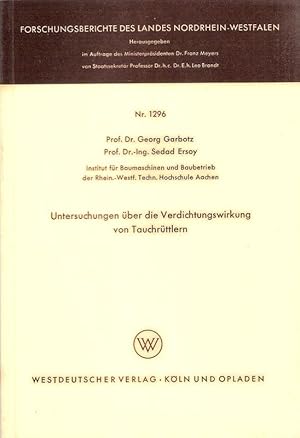 Imagen del vendedor de Untersuchungen ber die Verdichtungswirkung von Tauchrttlern. (Nordrhein-Westfalen: Forschungsberichte des Landes Nordrhein-Westfalen ; Nr. 1296). a la venta por Brbel Hoffmann