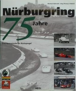 Bild des Verkufers fr 75 Jahre Nrburgring. Eine Rennstrecke im Rckspiegel zum Verkauf von Versandantiquariat Bolz