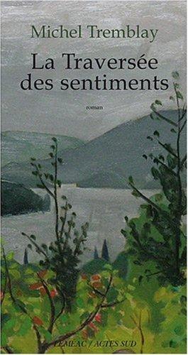 Seller image for Le Traverse des sentiments for sale by Librairie La fort des Livres
