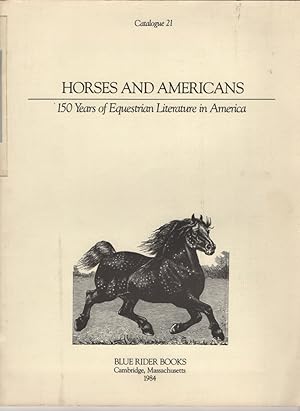 Horses and Americans 150 Years of Equestrian Literature in America
