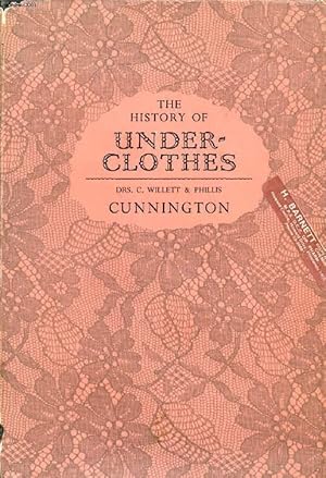 The History of Underclothes (Dover Fashion and Costumes): Cunnington, C.  Willett, Cunnington, PhiIlis: 9780486271248: : Books