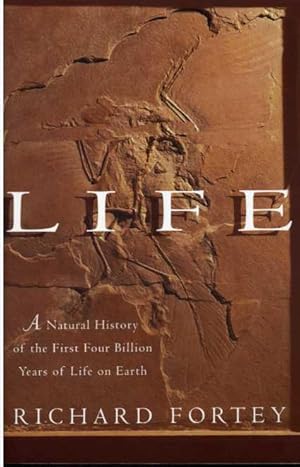 Seller image for Life: A Natural History of the First Four Billion Years of Life on Earth. for sale by Zoar Books & Gallery