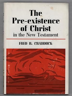 The Pre-existence of Christ in the New Testament
