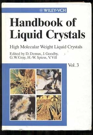 Bild des Verkufers fr Handbook of Liquid Crystals, Volume 3: High Molecular Weight Crystals zum Verkauf von Ken Sanders Rare Books, ABAA