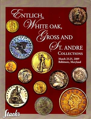 Imagen del vendedor de Entlich, White Oak, Gross and St. Andre Collections Featuring The Bob Entlich Collection; The Eastern Collection of New Jersey Obsolete Paper Currency; The Richard Gross Collection: The St. Andre Collection of U.S. Double Eagles & Ect. a la venta por Clausen Books, RMABA