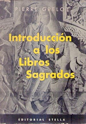 INTRODUCCION A LOS LIBROS SAGRADOS. Segunda edición renovada y ampliada. Versión castellana de Ca...