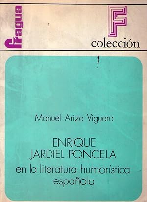 Imagen del vendedor de ENRIQUE JARDIEL PONCELA EN LA LITERATURA HUMORISTICA ESPAOLA a la venta por Buenos Aires Libros