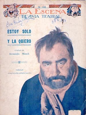 ESTOY SOLO Y LA QUIERO. Comedia en tres actos breves, original de Armando Moock. Estrenado en el ...