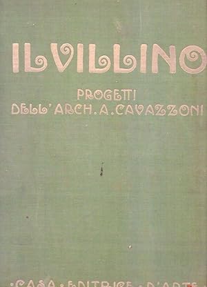 IL VILLINO. Progetti dell arch. A. Cavazzoni