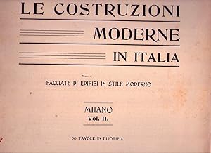 LE COSTRUZIONI MODERNE IN ITALIA. Facciate di edifizi in stile moderno. Vol. II. Milano. 60 tavol...