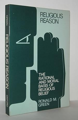 Bild des Verkufers fr RELIGIOUS REASON The Rational and Moral Basis of Religious Belief zum Verkauf von Evolving Lens Bookseller