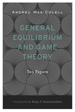 Imagen del vendedor de General Equilibrium and Game Theory : Ten Papers a la venta por GreatBookPrices