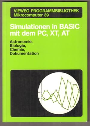 Bild des Verkufers fr Simulationen in BASIC mit dem IBM PC, XT, AT. Astronomie, Biologie, Chemie und Dokumentationen. 22 Programme von Martin Stumpp. zum Verkauf von Antiquariat Neue Kritik