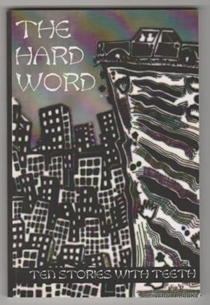 THE HARD WORD : Ten Stories with Teeth