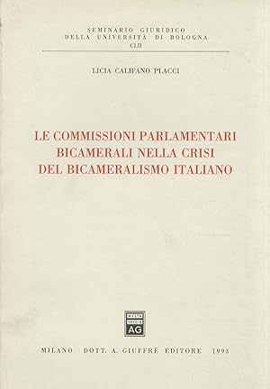 Le Commissioni Parlamentari bicamerali nella crisi del bicameralismo italiano.