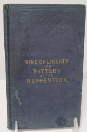 Sketches of the most important battles of the Revolution explanatory of the Vine of Liberty (comp...